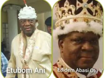 Obongship Tussle Rages As  Factional Kingmakers Ask Court To Declare Etubom Ani  Efik King