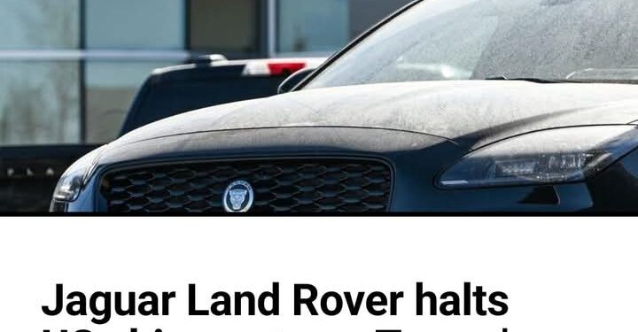 Jaguar Land Rover Halts US Shipments Amid Trump-Era Tariff Chaos