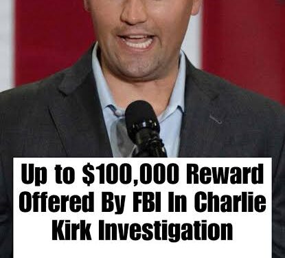 FBI Offers $100,000 Reward in Manhunt for Charlie Kirk’s Killer