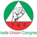 TUC Supports Private Investment in Refineries, Rejects Outright Sale